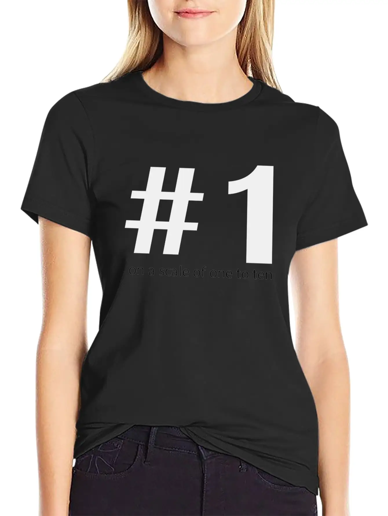 1 On A Scale Of 1 To 10 Unisex Short Sleeve Soft Cotton T-Shirt – Casual Everyday Wear