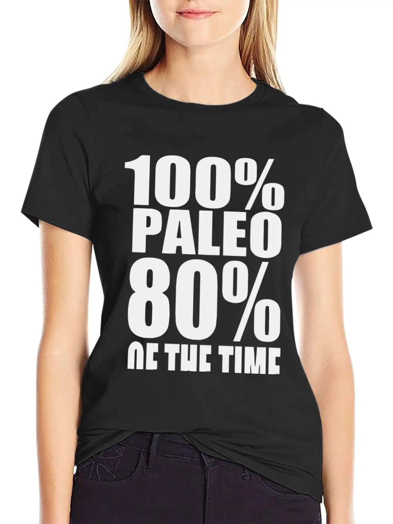 100 Paleo 80 Of The Time Breathable Soft Cotton T-Shirt – Timeless Casual Look