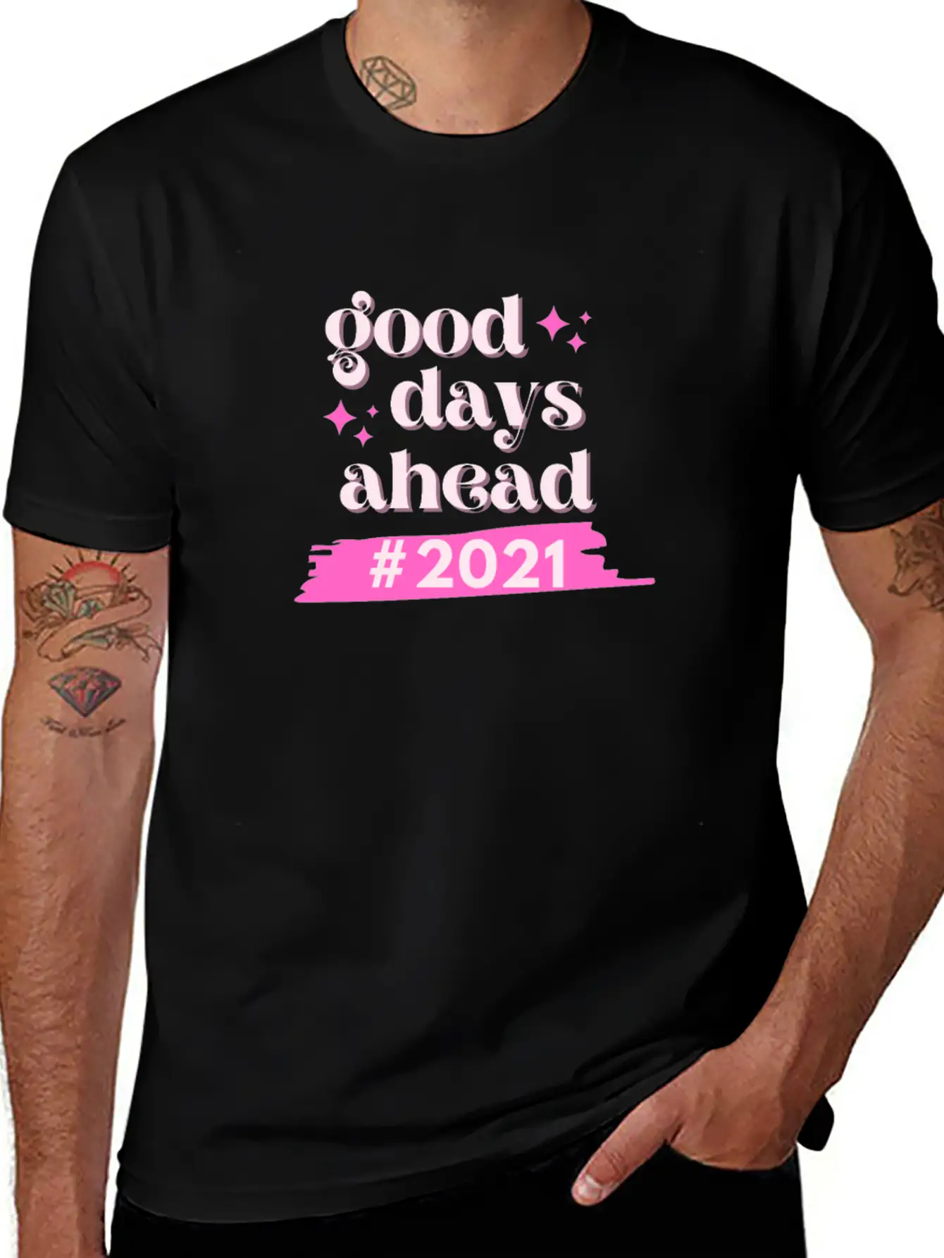 #2021 Good Days Ahead Since We Stay Positive Casual Graphic T-Shirt – Simple And Comfortable Daily Wear
