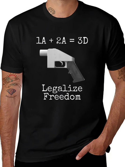 3D Printed Gun Legalize Freedom Unisex Short Sleeve Soft Cotton T-Shirt – Casual Everyday Wear