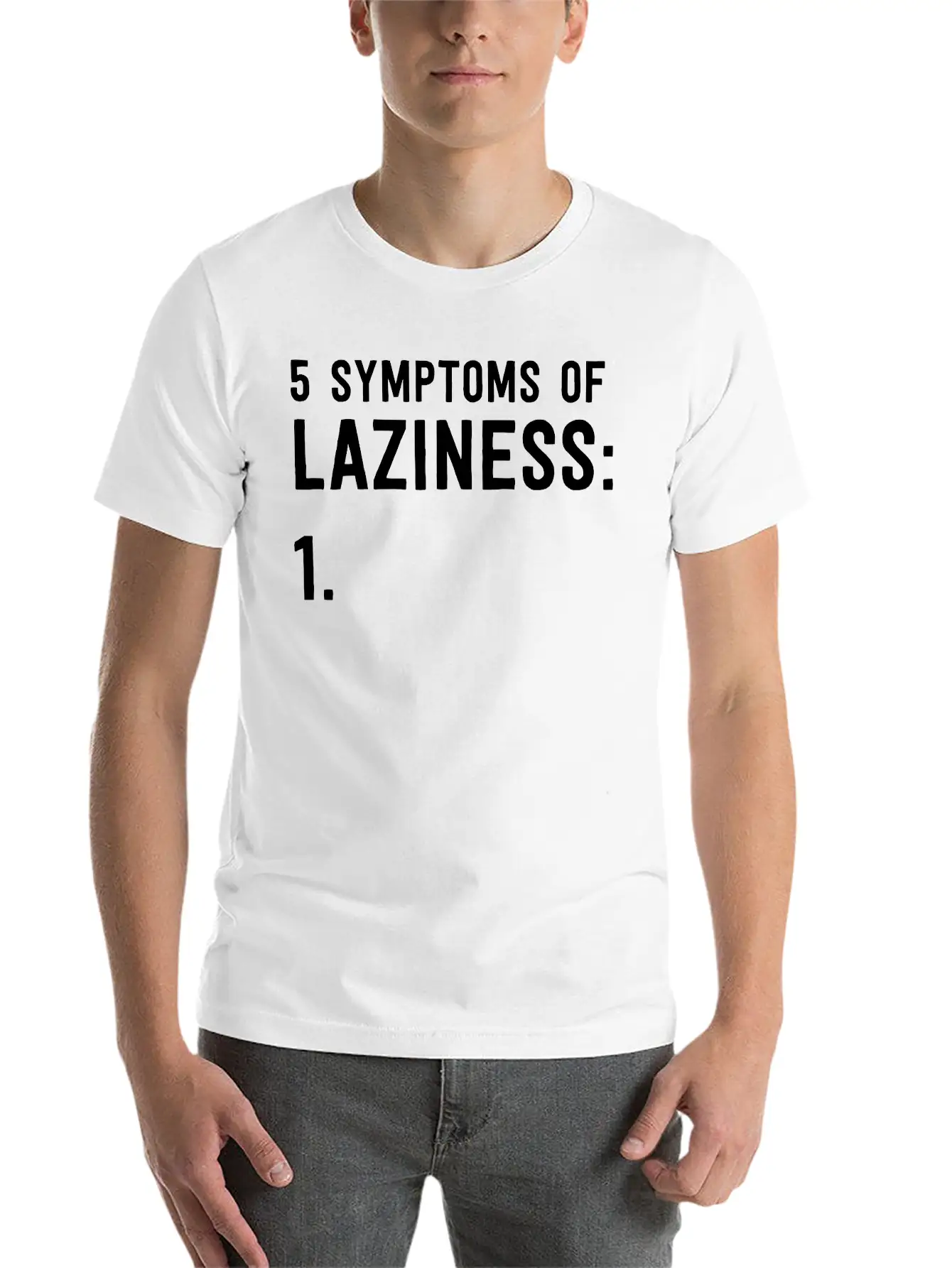5 Symptoms Of Laziness Unisex Short Sleeve Soft Cotton T-Shirt – Casual Everyday Wear
