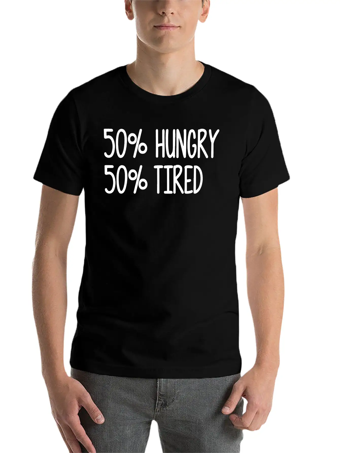 50 Hungry 50 Tired Classic Cotton Tee – Unisex Comfort For Any Season