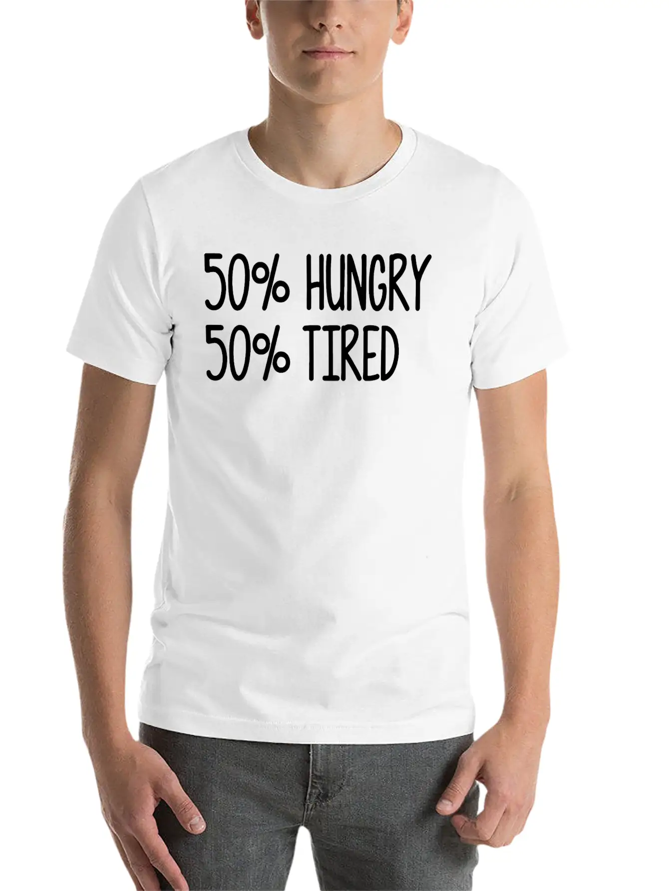 50 Hungry 50 Tired Classic Cotton Tee – Unisex Comfort For Any Season
