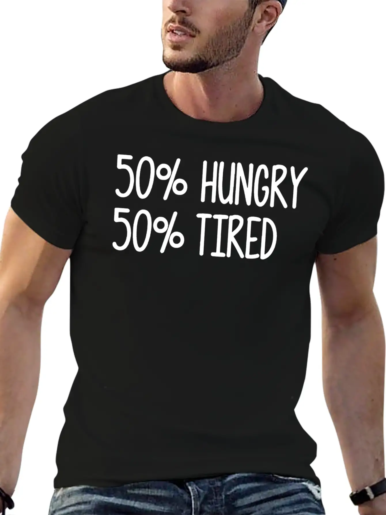 50 Hungry 50 Tired Classic Cotton Tee – Unisex Comfort For Any Season