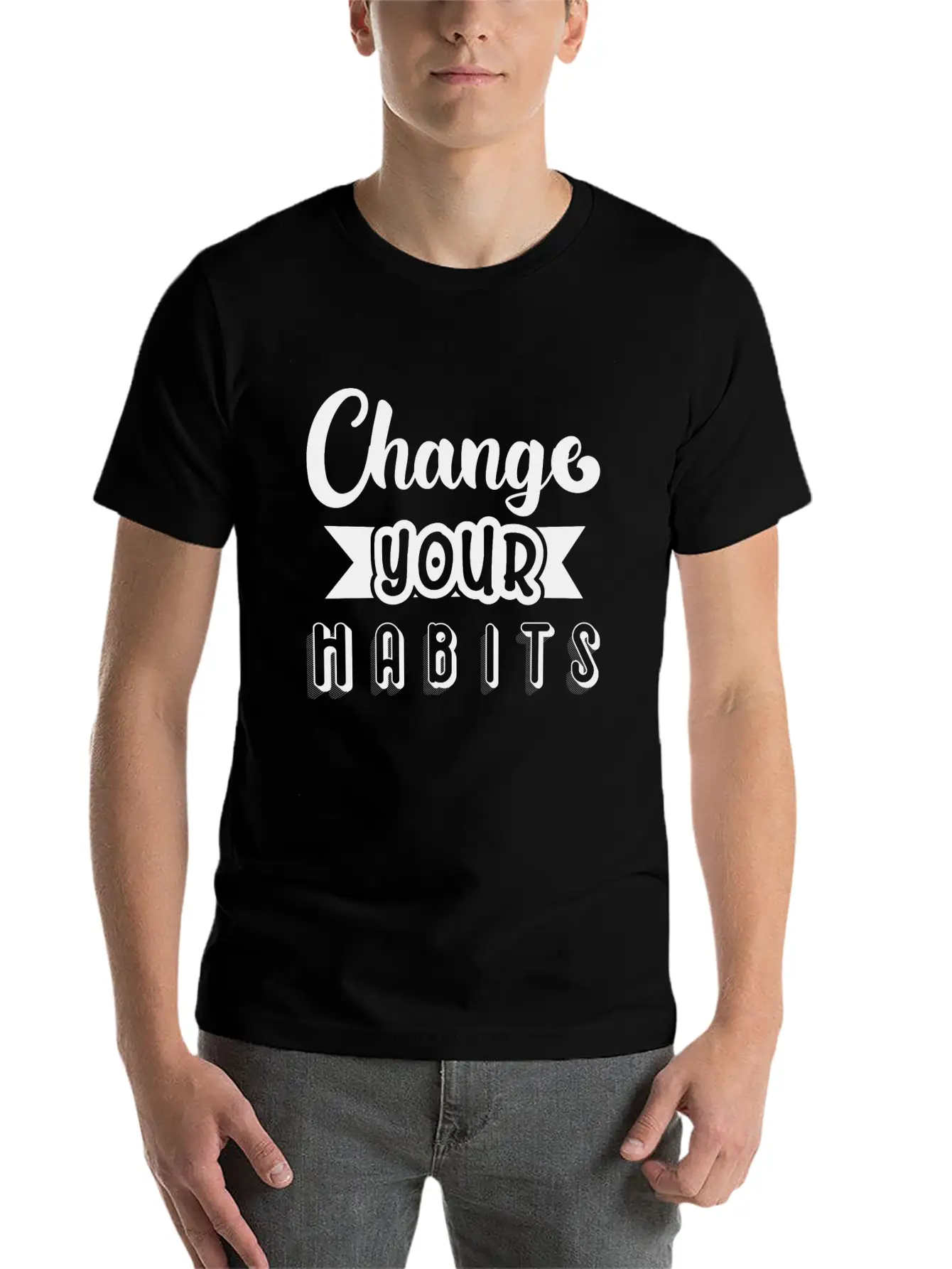 6296 Change Your HabitsChange Your Habits Unisex Short Sleeve Soft Cotton T-Shirt – Casual Everyday Wear