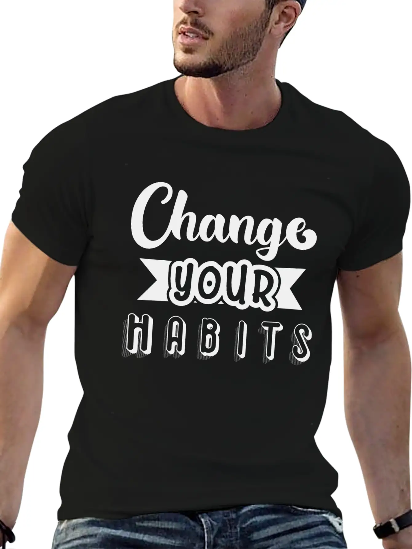 6296 Change Your HabitsChange Your Habits Unisex Short Sleeve Soft Cotton T-Shirt – Casual Everyday Wear