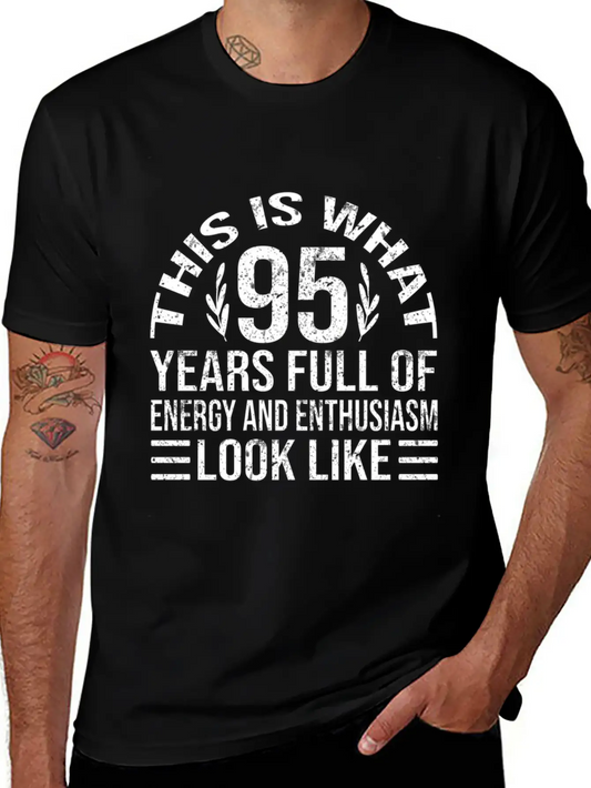 95 Years Old And Full Of Energy Simple Everyday Graphic Tee – Lightweight Summer Wear
