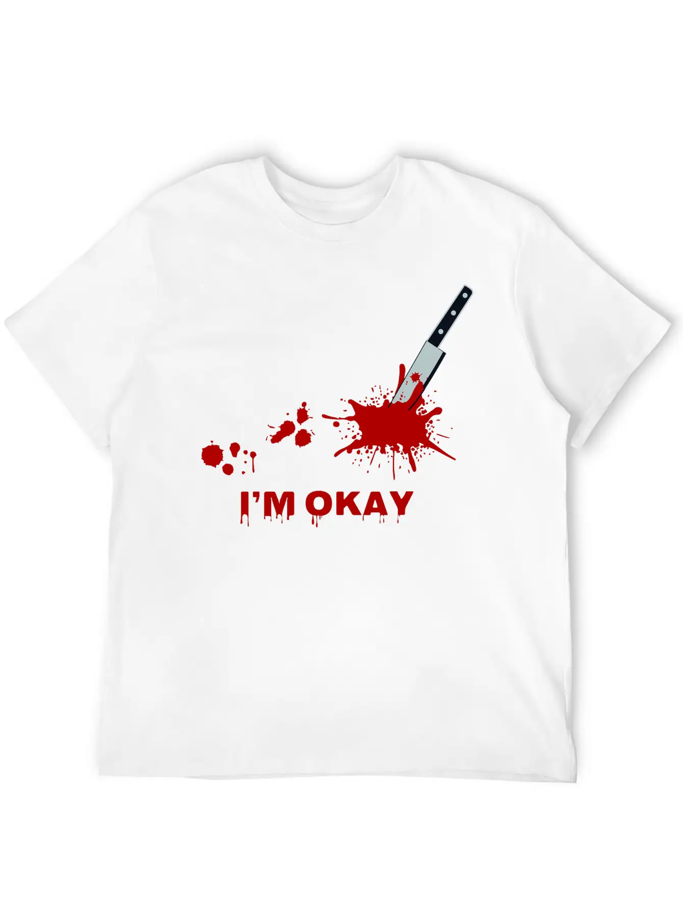 “I’m Okay” Bloody Knife Graphic Classic Cotton Tee – Unisex Comfort For Any Season