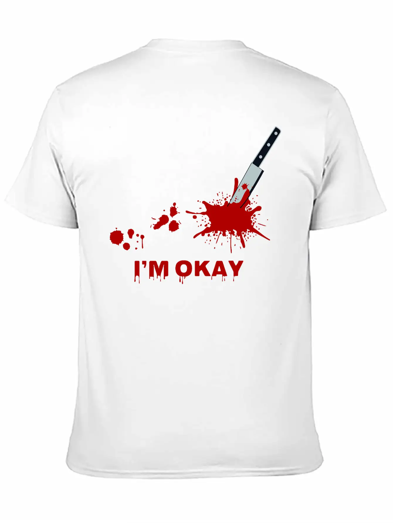 “I’m Okay” Bloody Knife Graphic Classic Cotton Tee – Unisex Comfort For Any Season