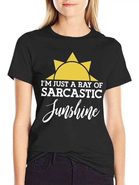 "I'm Just A Ray Of Sarcastic Sunshine" T-shirt Unisex Short Sleeve Soft Cotton T-Shirt – Casual Everyday Wear