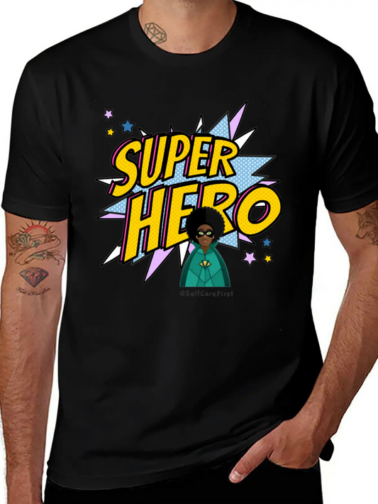 #SelfCareFirst Superhero Classic Fit Graphic Tee For Daily Comfort – Unisex Cotton Shirt