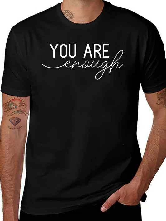 You Are Enough Classic Fit Graphic Tee For Daily Comfort – Unisex Cotton Shirt