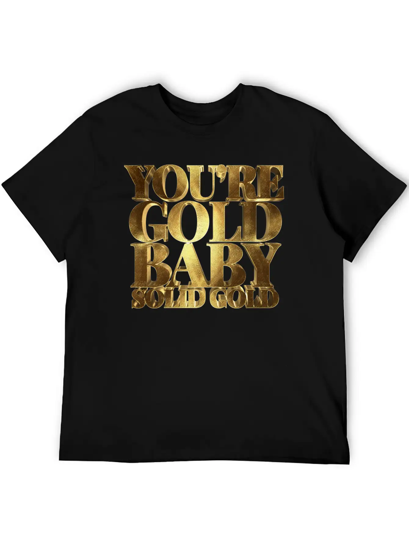 You Are Gold Baby, Solid Gold Lightweight Cotton T-Shirt – Daily Comfort Graphic Shirt