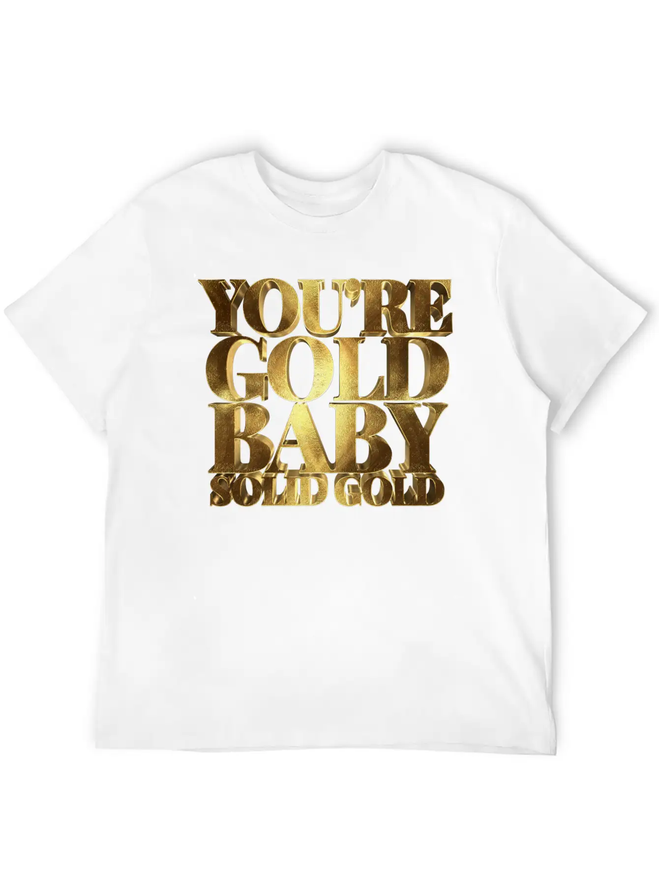 You Are Gold Baby, Solid Gold Lightweight Cotton T-Shirt – Daily Comfort Graphic Shirt