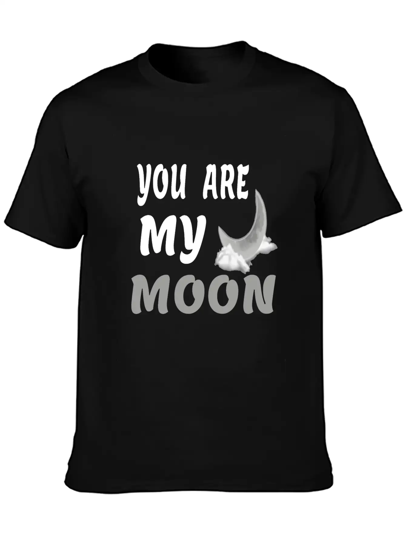 You Are My Moon Gift For Girlfriend & Boyfriend Classic Fit Graphic Tee For Daily Comfort – Unisex Cotton Shirt