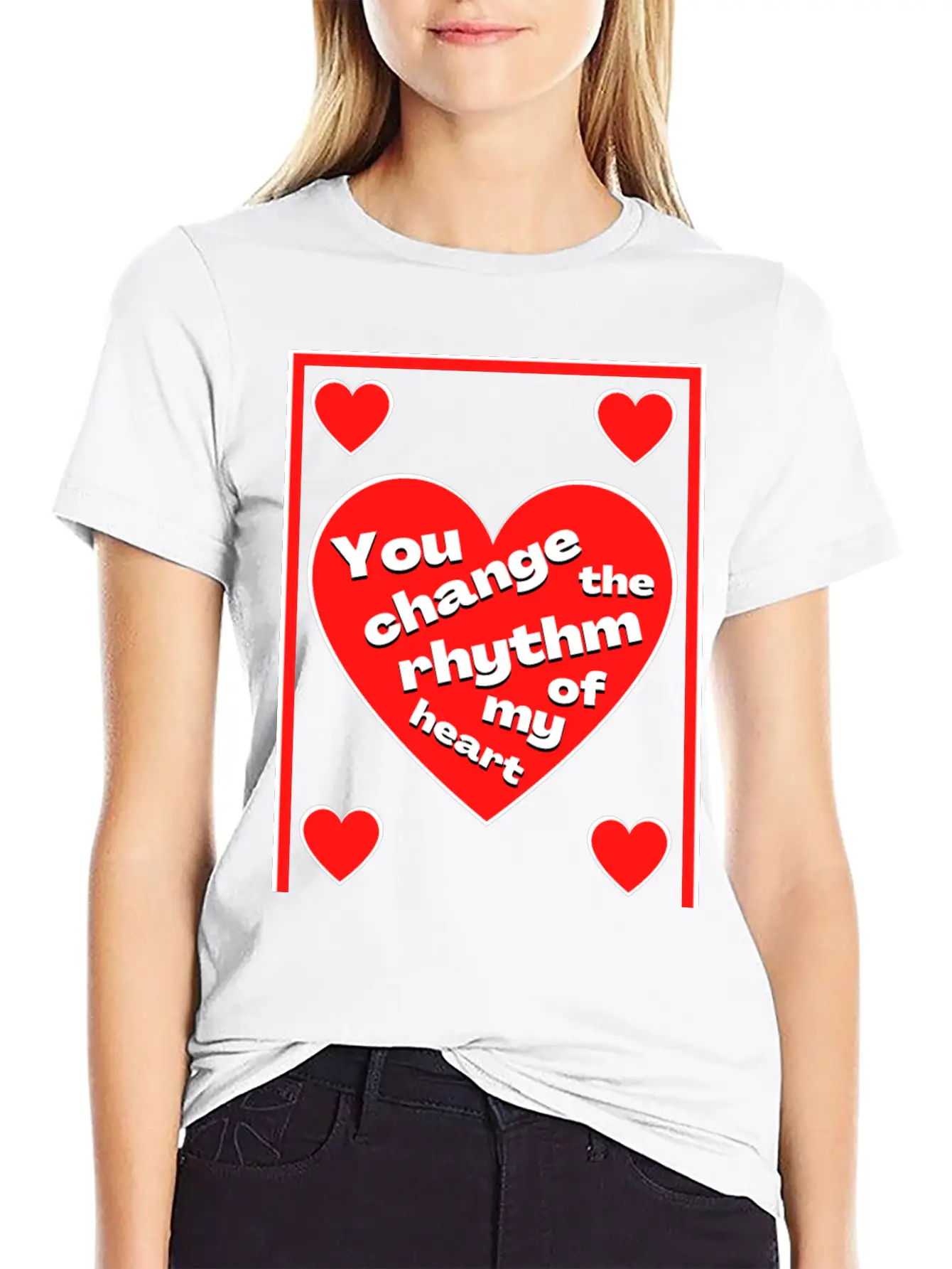 You Change The Rhythm Of My Heart With White Text Breathable Soft Cotton T-Shirt – Timeless Casual Look