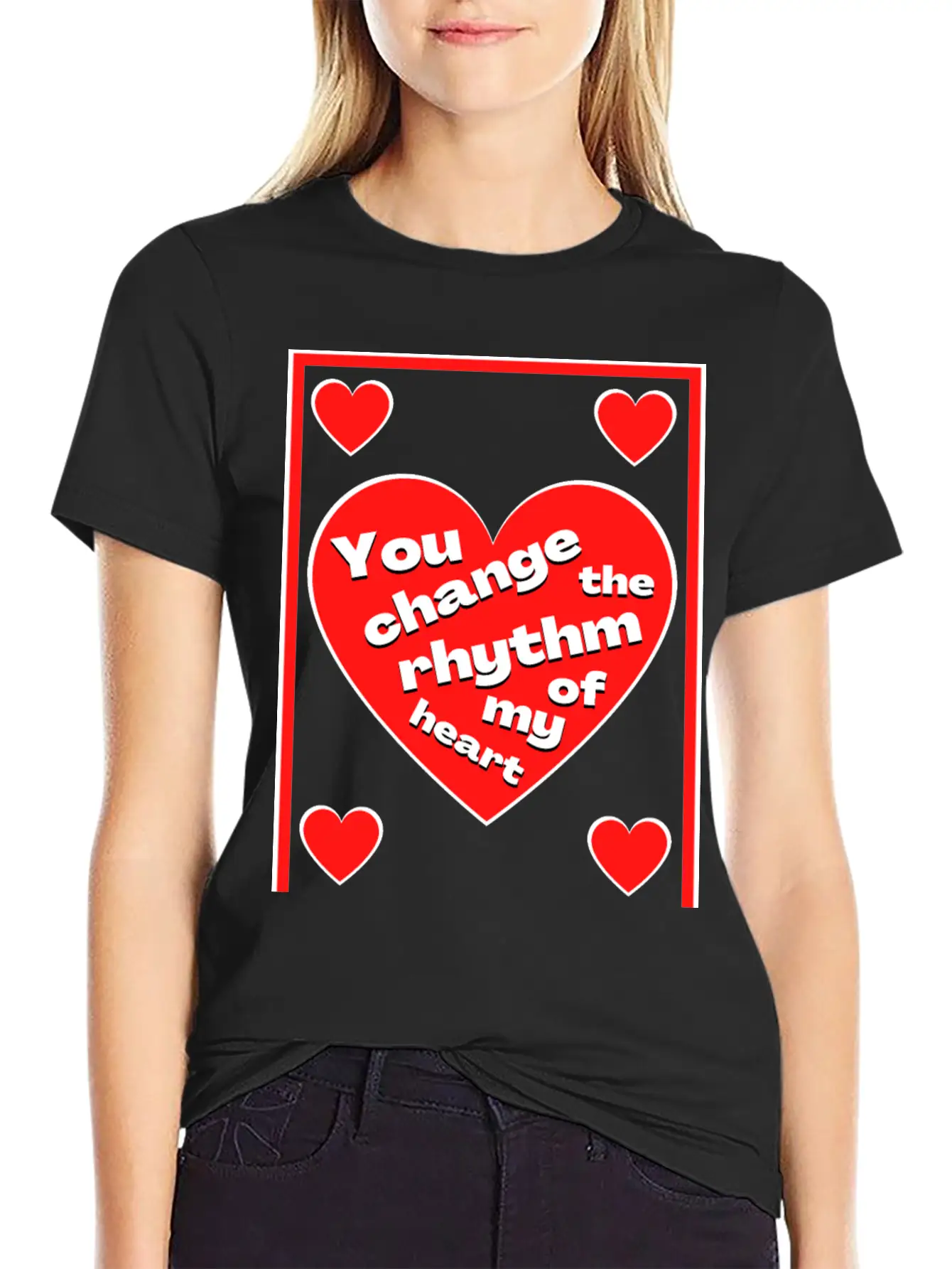 You Change The Rhythm Of My Heart With White Text Breathable Soft Cotton T-Shirt – Timeless Casual Look
