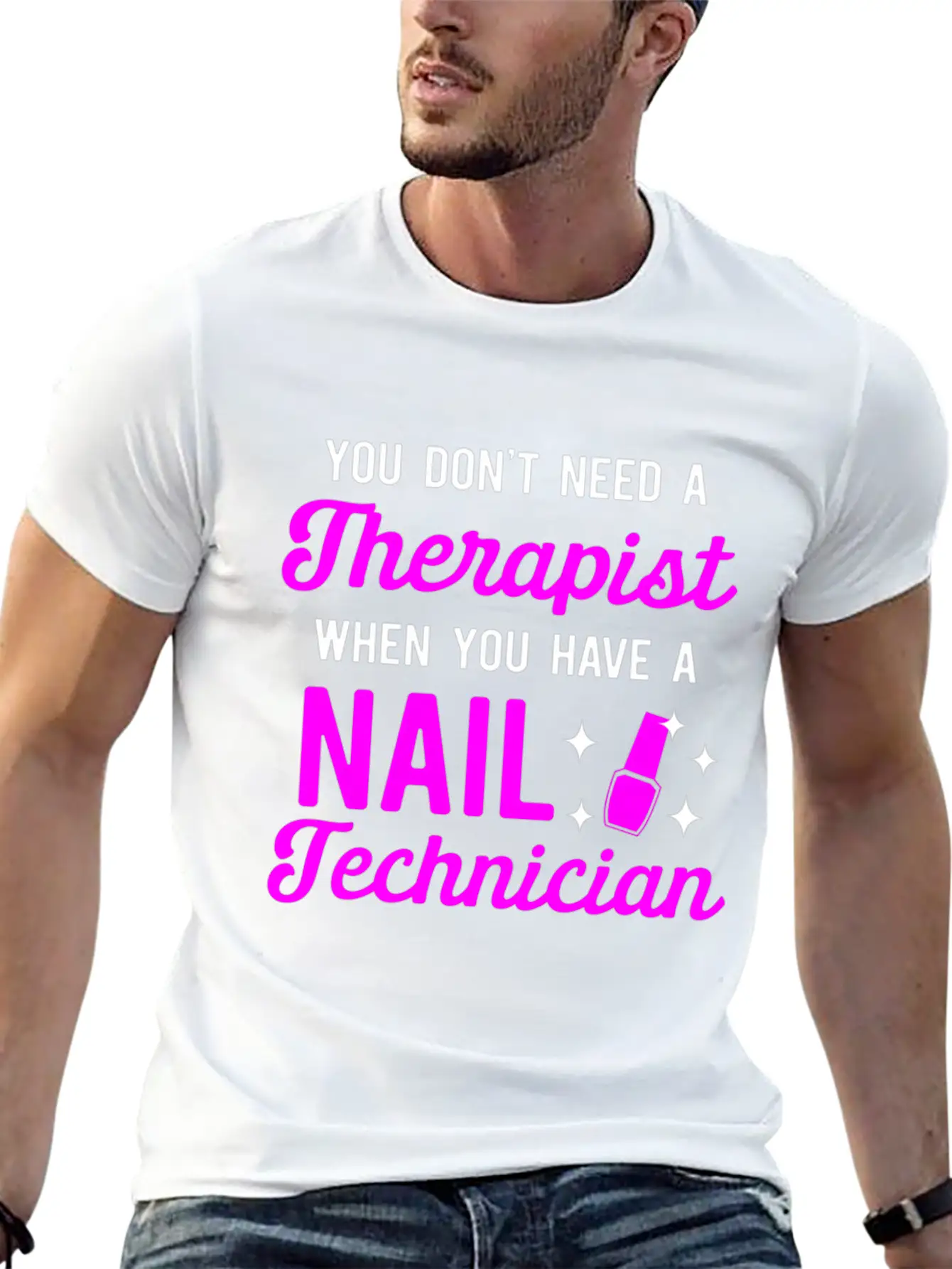 You Don'T Need A Therapist When You Have A Nail Classic Cotton Tee – Unisex Comfort For Any Season