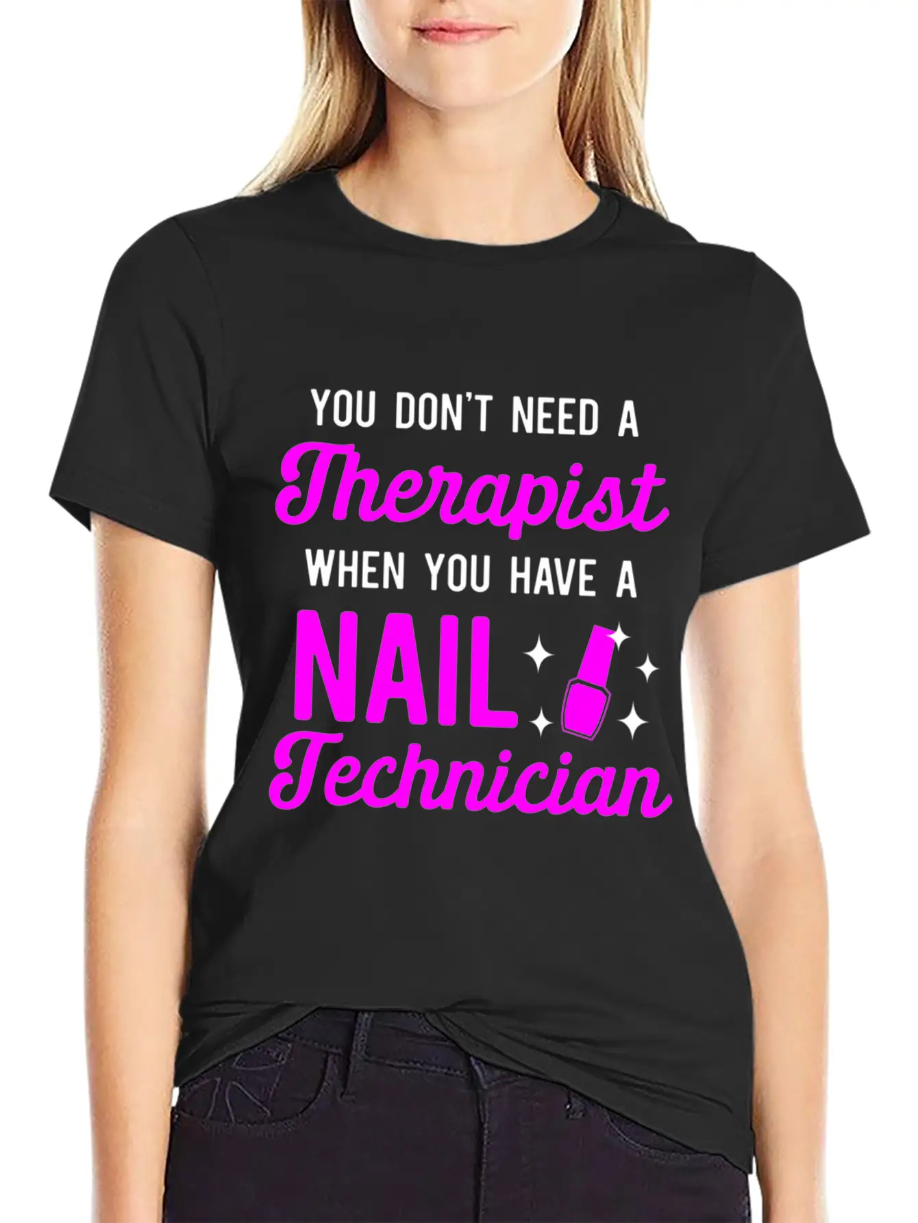 You Don'T Need A Therapist When You Have A Nail Classic Cotton Tee – Unisex Comfort For Any Season