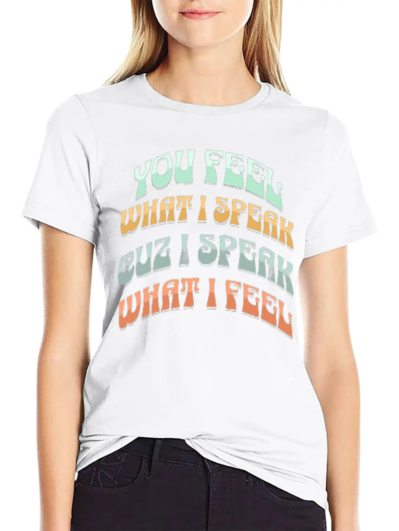 You Feel What I Speak Lightweight Cotton T-Shirt – Daily Comfort Graphic Shirt