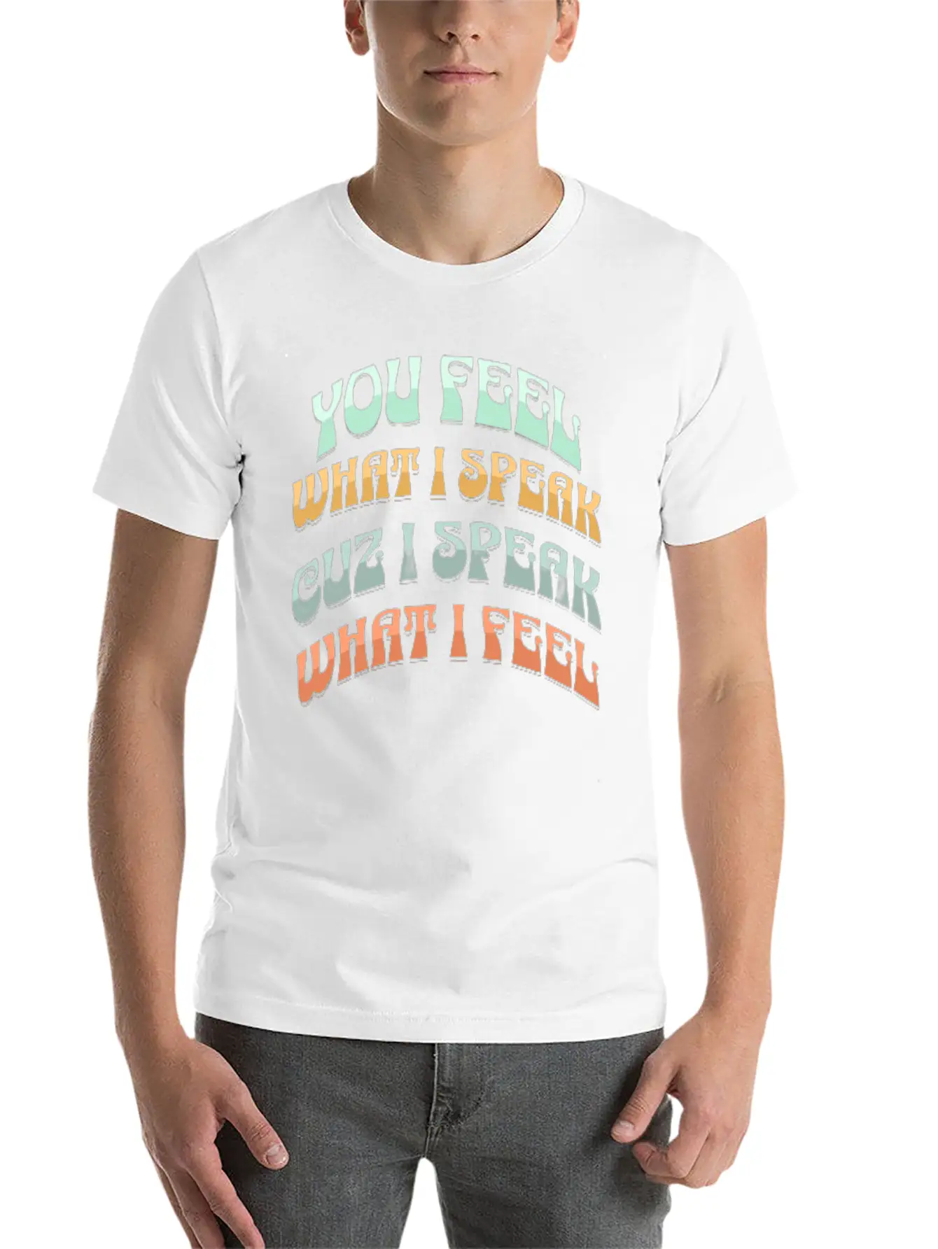You Feel What I Speak Lightweight Cotton T-Shirt – Daily Comfort Graphic Shirt