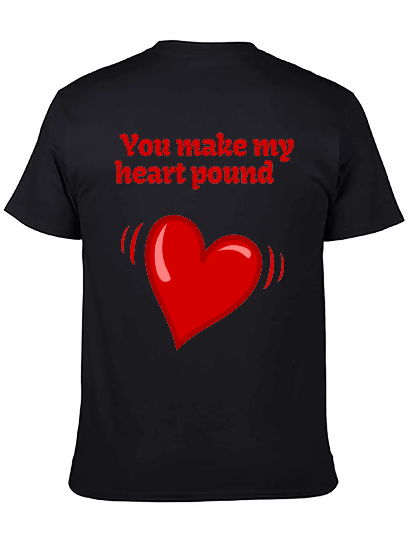 You Make My Heart Pound Soft Cotton Short Sleeve Tee – Unisex Wardrobe Staple