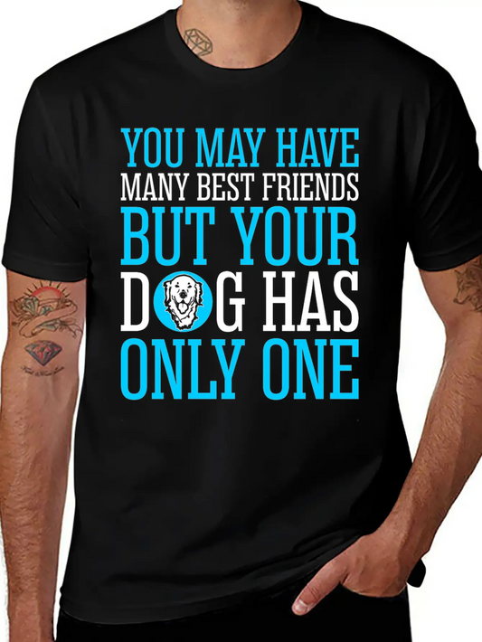 You May Have Many Best Friends Golden Essential Unisex Summer Tee – Soft Cotton Casual Fit