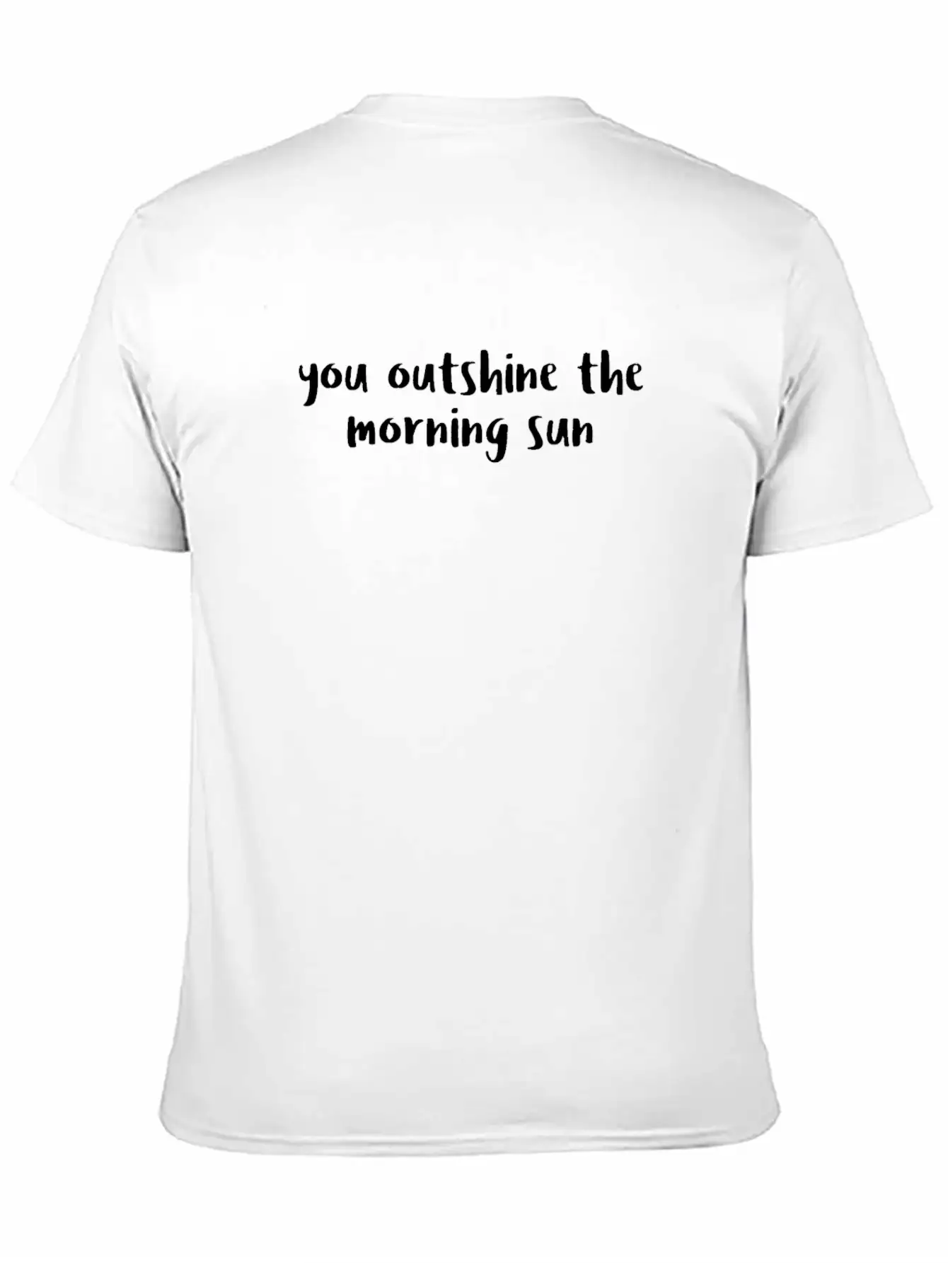 You Outshine The Morning Sun Soft Cotton Short Sleeve Tee – Unisex Wardrobe Staple
