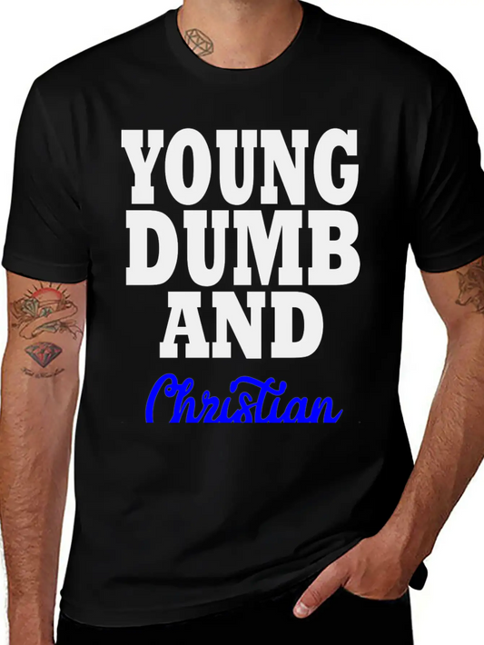 Young Dumb And Christian Simple Everyday Graphic Tee – Lightweight Summer Wear