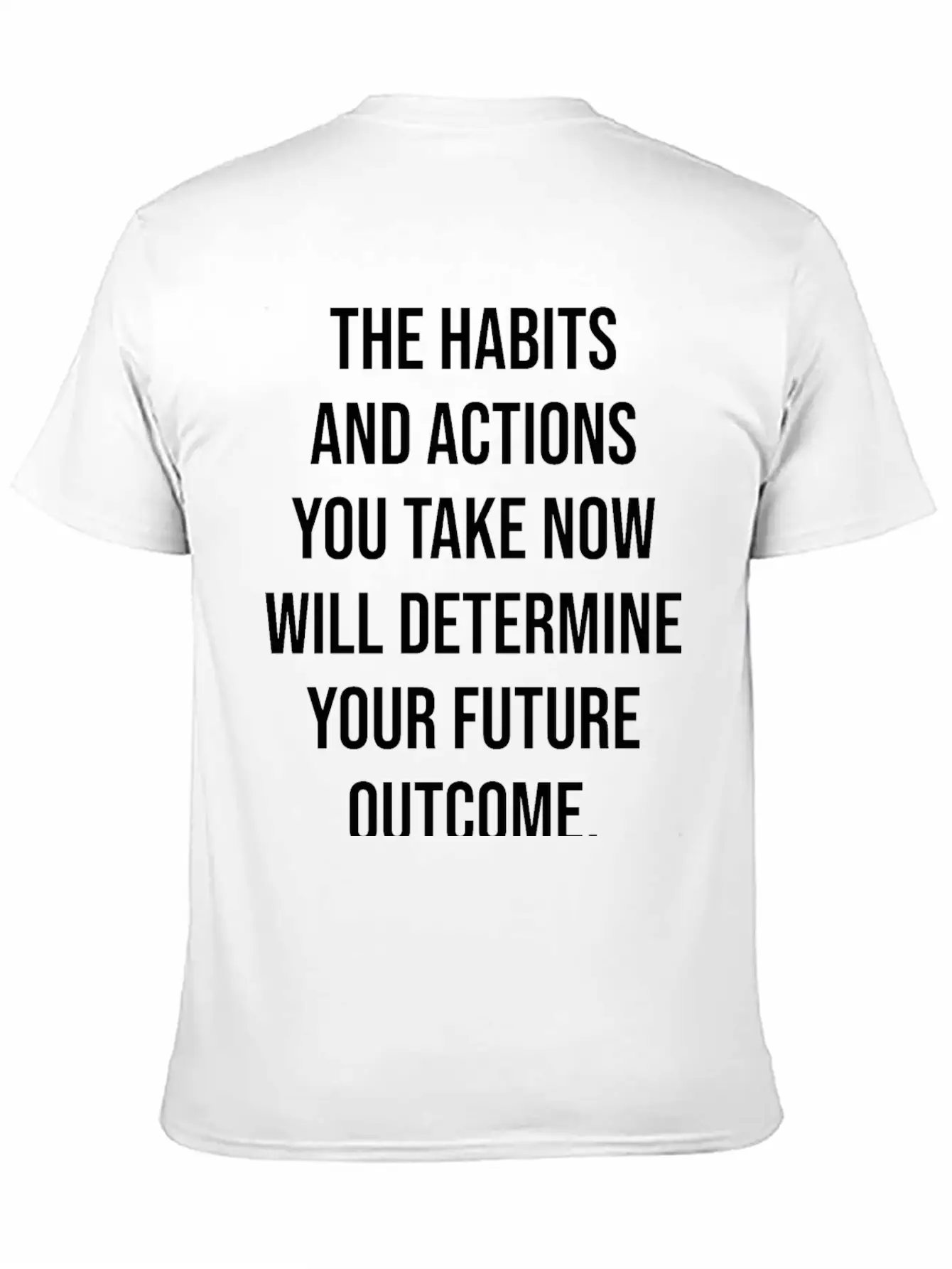 Your Habits And Actions Determine Future Outcome Unisex Cotton Tee – Relaxed Fit For Any Occasion