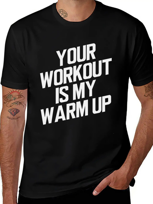Your Workout Is My Warmup Toning Bodybuilder Simple Everyday Graphic Tee – Lightweight Summer Wear
