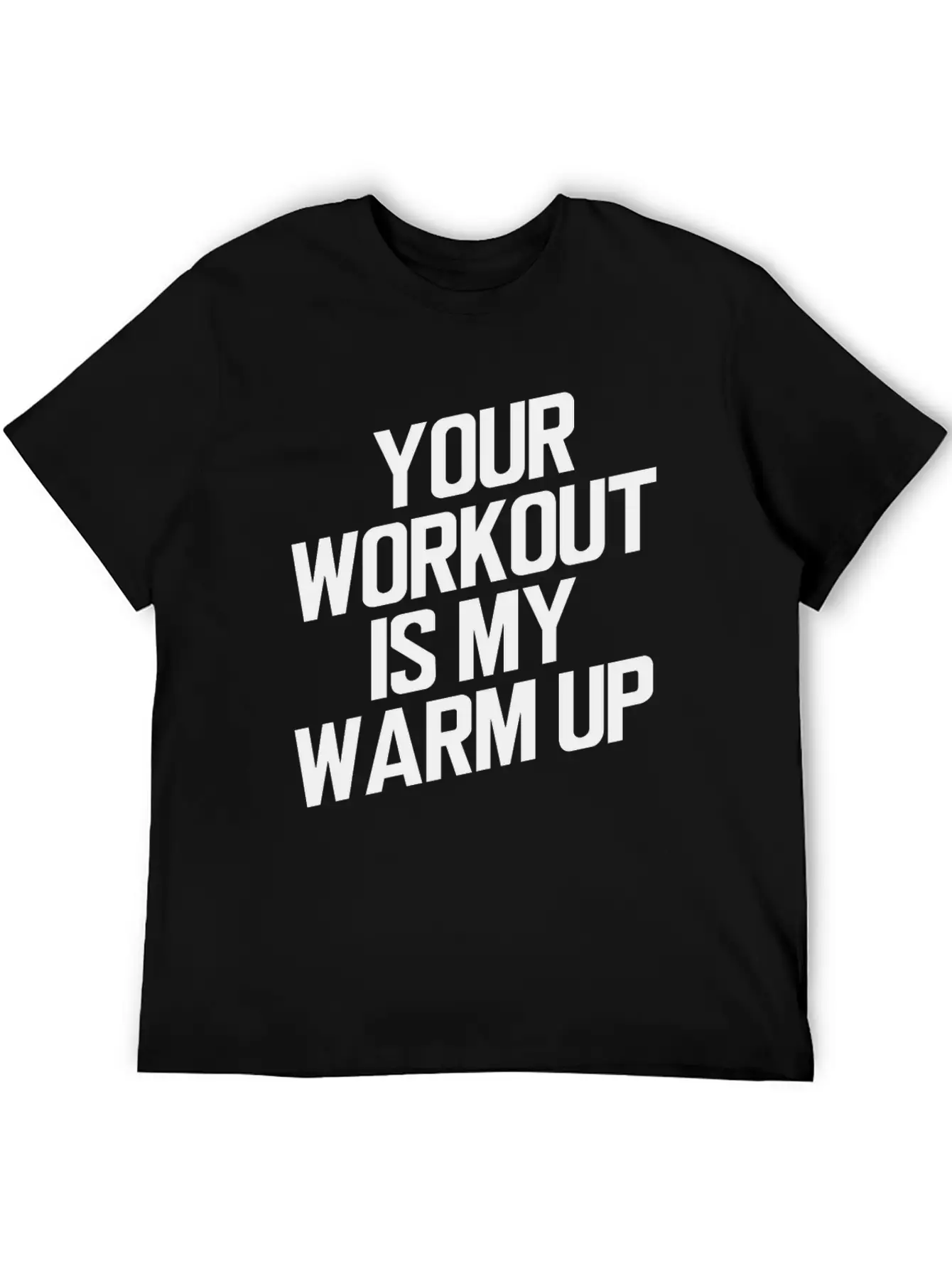 Your Workout Is My Warmup Toning Bodybuilder Simple Everyday Graphic Tee – Lightweight Summer Wear